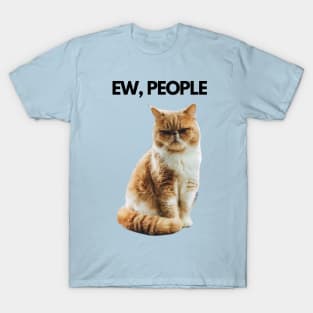 Ew people cat design T-Shirt